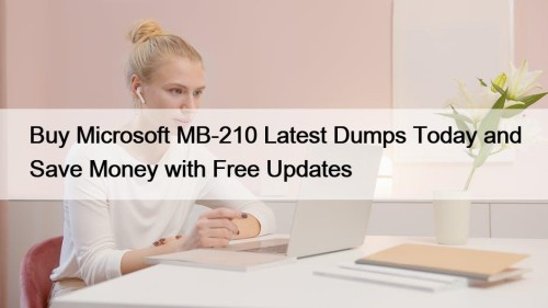 Buy Microsoft MB-210 Latest Dumps Today and Save ...